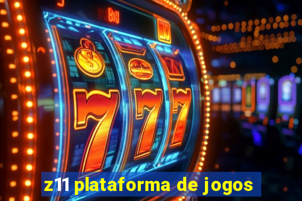 z11 plataforma de jogos